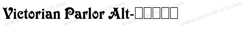 Victorian Parlor Alt字体转换